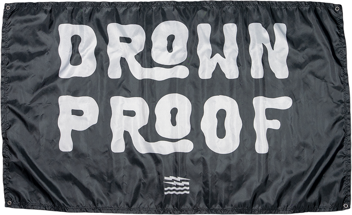 DROWN PROOF FLAG