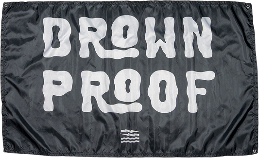 DROWN PROOF FLAG