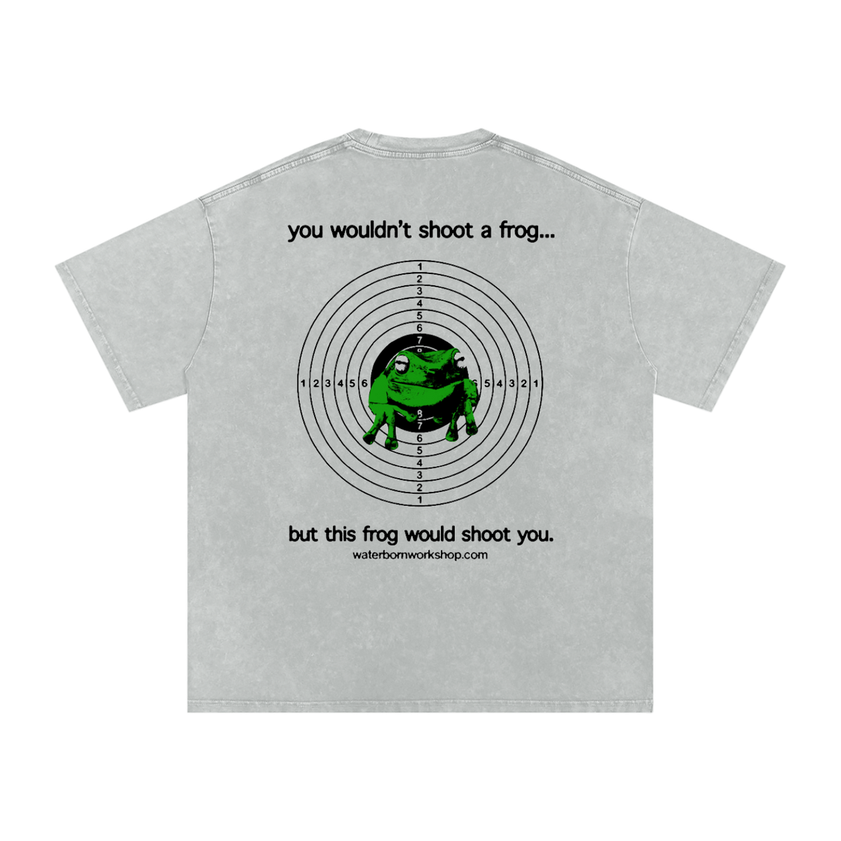 YOU WOULDNT SHOOT A FROG TEE